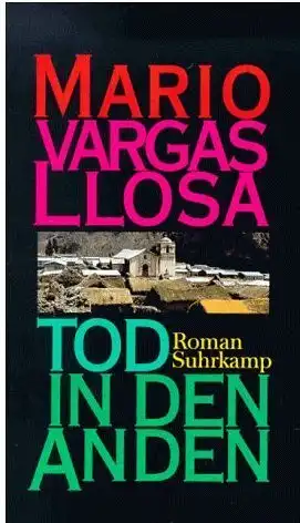 Vargas Llosa, Mario: Tod in den Anden, Roman. 