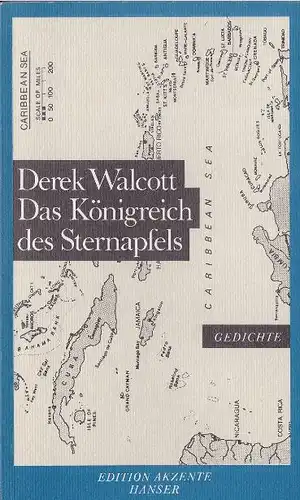 Walcott, Derek: Das Königreich des Sternapfels, Gedichte. Mit einem Vorwort von Joseph Brodsky.  Mit einem Nachwort des Übersetzers. Edition Akzente, herausgegeben von Michael Krüger. 