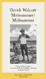Walcott, Derek: Mittsommer = Midsummer, Zweisprachige Ausgabe.  Edition Akzente, herausgegeben von Michael Krüger. 