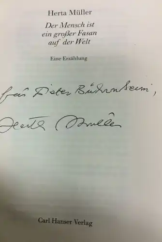 Müller, Herta: Der Mensch ist ein großer Fasan auf der Welt, Eine Erzählung. 