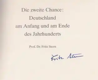 Stern, Fritz: Die zweite Chance: Deutschland am Anfang und am Ende des Jahrhunderts, Umbrüche und Aufbrüche. Europa vor neuen Aufgaben. Vortragsreihe. 
