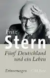 Stern, Fritz: Fünf Deutschland und ein Leben, Erinnerungen. 