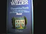 Wilder, Thornton: Theophilus North oder ein Heiliger wider Willen, Roman. 
