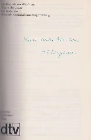 Weizsäcker, Carl Friedrich von: Wege in der Gefahr, Eine Studie über Wirtschaft, Gesellschaft und Kriegsverhütung.  dtv - 1452 - dtv-Sachbuch. 