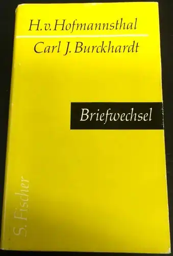 Burckhardt, Carl J. und Hugo von Hofmannsthal: Briefwechsel, Herausgegeben von Carl J. Burckhardt. 