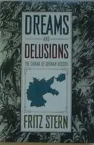 Stern, Fritz: Dreams and Delusions, The Drama of German History. 