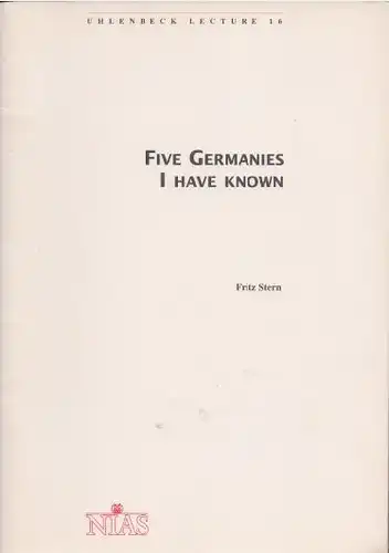 Stern, Fritz: Five Germanies I Have Known, Uhlenbeck Lecture 16. 