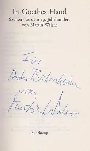 Walser, Martin: In Goethes Hand, Szenen aus dem 19. Jahrhundert von (...). 
