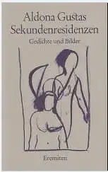 Gustas, Aldona: Sekundenresidenzen, Gedichte und Bilder. Broschur 158. 