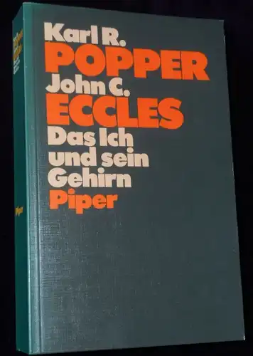 Popper, Karl R. und John C. Eccles. Das Ich und sein Gehirn.