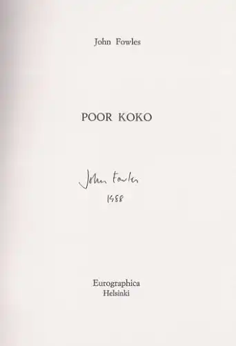 Fowles, John: Poor Koko, Contemporary Authors in Signed Limited Editions, 22. 