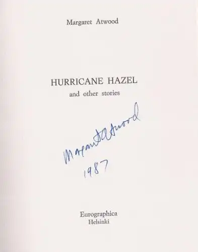 Atwood, Margaret: Hurricane Hazel and other stories, Contemporary Authors in Signed Limited Editions, 21. 