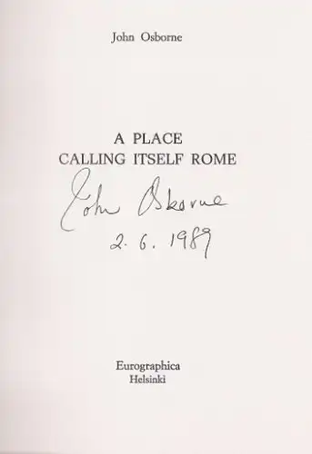 Osborne, John: A Place calling itself Rome, Contemporary Authors in Signed Limited Editions, 30. 