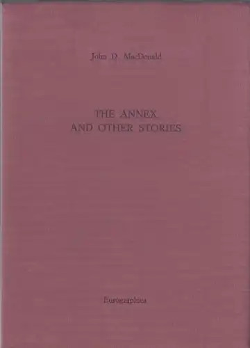 MacDonald, John D. The annex and other stories.