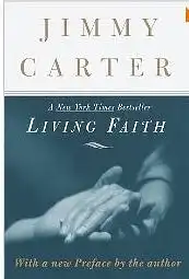 Carter, Jimmy. Living Faith.