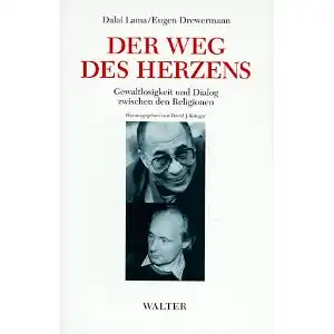Dalai Lama XIV. und Eugen Drewermann. Der Weg des Herzens.