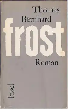 Bernhard, Thomas: Frost, Roman. 