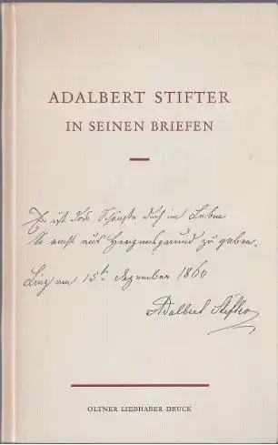 Kahl, Konrad: Adalbert Stifter in seinen Briefen, Zum 28. Januar 1968. Vierzehnter Oltener Liebhaberdruck, herausgegeben von William Matheson. Weihnachten 1967. 