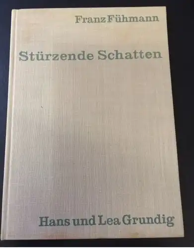 Fühmann, Franz: Stürzende Schatten, Novellen. Mit Illustrationen von Hans und Lea Grundig. 