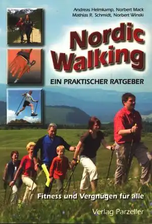Helmkamp, Andreas Nordic Walking : ein praktischer Ratgeber ; Fitness und Vergnügen für alle.