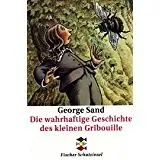 George Sand Die Wahrhaftige Geschichte Des Kleinen Gribouille