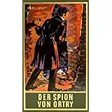 KARL MAY BIBLIOTHEK Der Spion von Ortry Band 58, Reiseerzählung