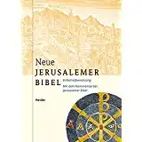 Deissler, Alfons; Vögtle, Anton; Nützel, Johannes M Neue Jerusalemer Bibel: Einheitsübersetzung mit dem Kommentar der Jerusalemer Bibel