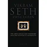 Seth, Vikram Zwei Leben: Porträt einer Liebe