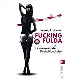 Frederik, Franka Fucking Fulda