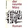 Hutchinson, Ray C. Der neunte März : Roman Aus d. Engl. übertr., unter Mitarb. von Gerd van Bebber, von Ernst Sander