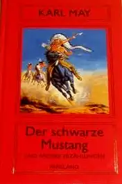 KARL MAY BIBLIOTHEK - ZÜRICHER AUSGABE Der schwarze Mustang. Zürcher Ausgabe Amerika Band 5