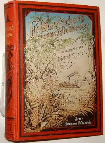 Gerstäcker, Friedrich: Sennor Aguila. - Peruanisches Lebensbild. neu durchgesehen und herausgegeben von Dietrich Theden.
