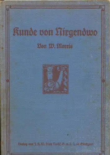 Morris, William: Kunde von Nirgendwo. - ein utopischer Roman, herausgegeben von Wilhelm Liebknecht. 