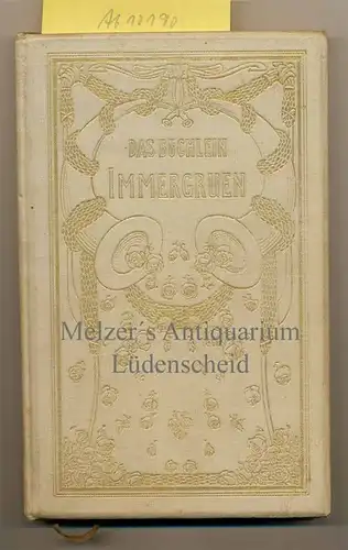 Falke, Gustav (Hrsg.): Das Büchlein Immergrün. - Eine Auswahl deutscher Lyrik für junge Mädchen. 