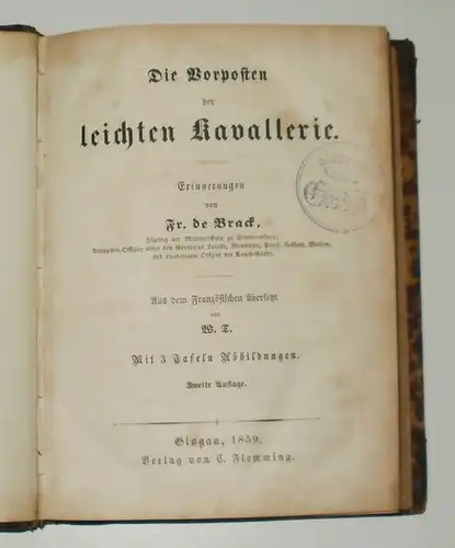 Brack, Fr. de: Die Vorposten der leichten Kavallerie. - Erinnerungen. 