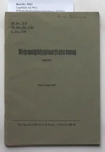 Wehrmachtsdisziplinarstrafordnung (WDStO)  H. Dv. 3/9. / M. Dv. Nr. 130. / L. Dv. 3/9. vom 6. Juni 1942. 