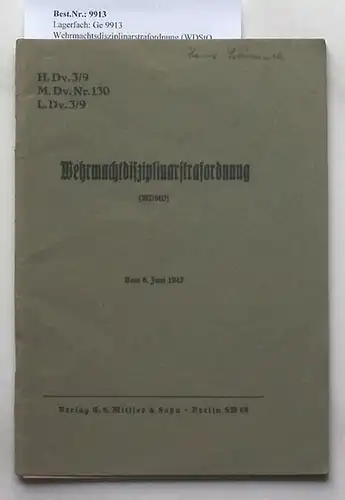 Wehrmachtsdisziplinarstrafordnung (WDStO)  H. Dv. 3/9. / M. Dv. Nr. 130. / L. Dv. 3/9. vom 6. Juni 1942.