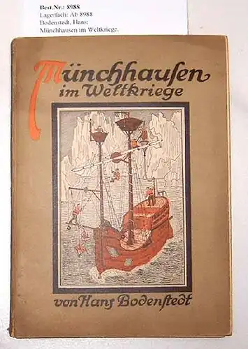 Bodenstedt, Hans: Münchhausen im Weltkriege. - Earl of Munchhousens Abenteuer im Weltkriege. 