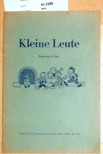 Hüls, W. (Bearb.): Kleine Leute. 