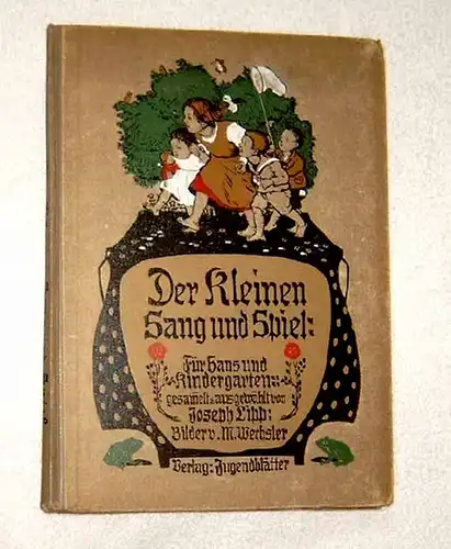 Lipp, Joseph (Hrg.): Der Kleinen Sang und Spiel: Für Haus und Kindergarten. 