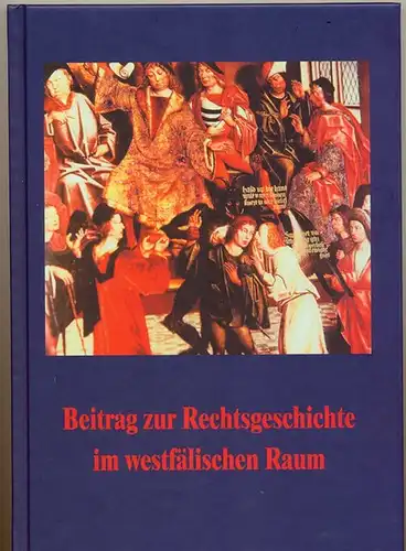 Diekmann, Frank J: Beitrag zur Rechtsgeschichte im westfälischen Raum. 