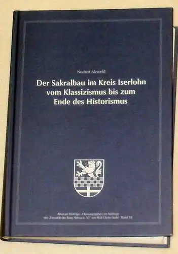 Aleweld, Norbert: Der Sakralbau im Kreis Iserlohn vom Klassizismus bis zum Ende des Historismus. 