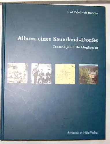 Bühren, Karl Friedrich: Album eines Sauerland-Dorfes : Tausend Jahre Beckinghausen. 