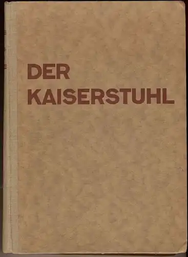 Lais, R.  (Schriftleitung): Der Kaiserstuhl. - Eine Naturgeschichte des Vulkangebirges am Oberrhein. 