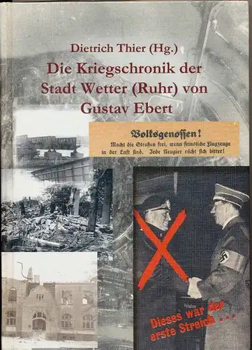 Thier, Dietrich: Die Kriegschronik der Stadt Wetter (Ruhr) von Gustav Ebert (Veröffentlichungen des Stadtarchivs Wetter (Ruhr)). 