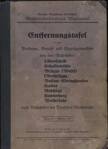 Entfernungstafel für den Personen-, Gepäck- und Expreßgutverkehr von den Bahnhöfen Lüdenscheid, Schalksmühle, Brügge (Westf.), Oberbrügge, Vollme-Ehringhausen, Halver, Anschlag, Kupferberg, Wasserfuhr nach Bahnhöfen der Deutschen Reichsbahn...