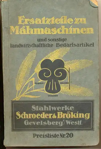 Ersatzteile für Mähmaschinen und sonstige landwirtschaftliche Bedarfsartikel. - Spezial - Preisliste Nr. 20 - Stahlwerke Schroeder & Bröking in Gevelsberg / Westf. 