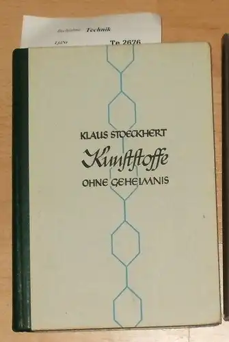 Stoeckhert, Klaus: Kunststoffe ohne Geheimnis. Einführung in ihr Wesen, ihre Verarbeitung und ihre Anwendung. 