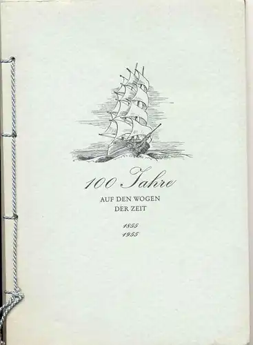100 Jahre auf den Wogen der Zeit. - 1855 - 1955. 