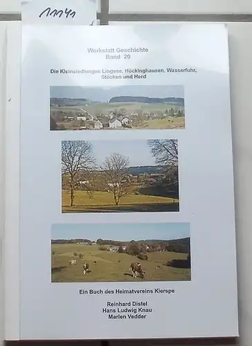 Distel, Reinhard, Hans-Ludwig Knau und Marlen Vedder: Die Kleinsiedlungen Lingese, Höckinghausen, Wasserfur, Stöcken und Herd. - Ein Buch des Heimatvereins Kierspe. 